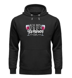 Ich bin nur zum Weinen da Unisex Hoodie Schwarz