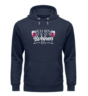 Ich bin nur zum Weinen da Unisex Hoodie French Navy